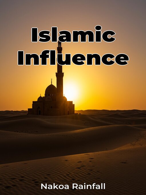 Title details for Islamic Influence by Nakoa Rainfall - Available